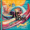 About Slip And Slide Song