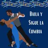 Baila Y sigue la cumbia