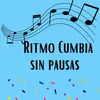 Ritmo cumbia sin pausas