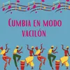 Cumbia en modo vacilon