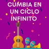 Cumbia en un ciclo infinito