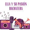 About Ella y su pasion bachatera Song