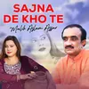 About Sajna De Kho Te Song