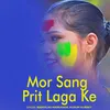 About Mor Sang Prit Laga Ke Song