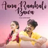 About Aana Ramkali Bawa Song