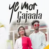 About Ye Mor Gajaala Song