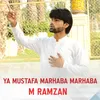 Ya Mustafa Marhaba Marhaba