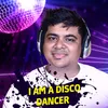 About I Am A Disco Dancer Song