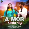 About A Mor Sona Re Song