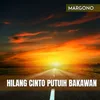 HILANG CINTO PUTUIH BAKAWAN