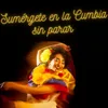 Sumergete en la cumbia sin parar