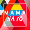 MAMA NA YO