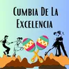 Cumbia de la excelencia