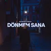 About Dönmem Sana Song