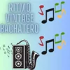 Ritmo vintange bachatero