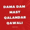 About Dama Dam Mast Qalanda Qawali Song