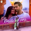 About Nasha Tera Song