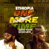 Ethiopia One More Time