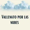 Vallenato por las nubes