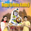 Happy Birthday Kanha ji