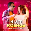 About Niate Roenga Song