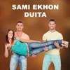 About Sami Ekhon Duita Song