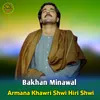 About Armana Khawri Shwi Hiri Shwi Song