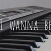 About I Wanna Be Song