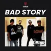 About Bad Story Song