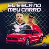 About EU E ELA NO MEU CARRO Song