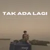 Tak Ada Lagi