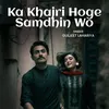 About Ka Khajri Hoge Samdhin Wo Song