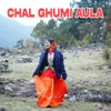 About Chal Ghumi Aula Song
