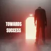 Towards success