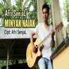 About MINYAK NAIAK Song