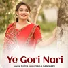 About Ye Gori Nari Song