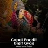 Gopal Pandit Amit Gyan