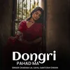 About Dongri Pahad Ma Song