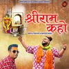 About Shree Ram Kaho Song
