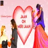 Jaan Oh Meri Jaan
