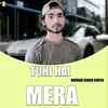 About Tuhi Hai Mera Song