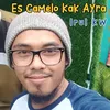 About Es Camelo Kak Ayra Song