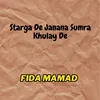 About Starga De Janana Sumra Khulay De Song