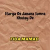 Starga De Janana Sumra Khulay De