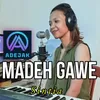 About MADEH GAWE Song