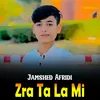 About Zra Ta La Mi Song