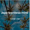 Japo wanitesa mimi