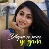 About Dhyan se sune ye gana Song