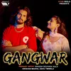 About Gangwar Song