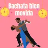 About Bachata bien movida Song